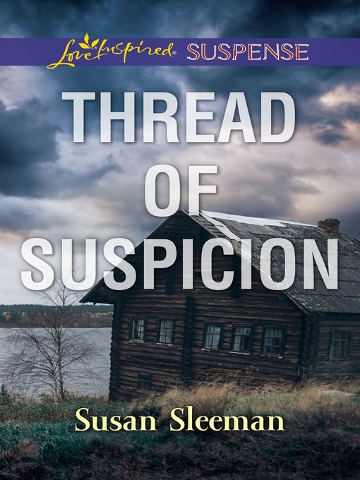 Title details for Thread of Suspicion by Susan Sleeman - Available